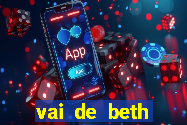 vai de beth gusttavo lima